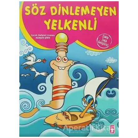 Söz Dinlemeyen Yelkenli - Nurşen Şirin - Timaş Çocuk
