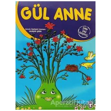Gül Anne - Nurşen Şirin - Timaş Çocuk
