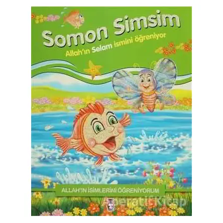 Allahın İsimlerini Öğreniyorum: Somon Simsim - Nur Kutlu - Timaş Gülce Çocuk