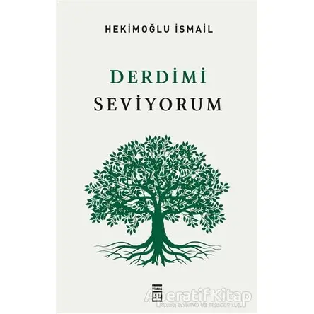 Derdimi Seviyorum - Hekimoğlu İsmail - Timaş Yayınları