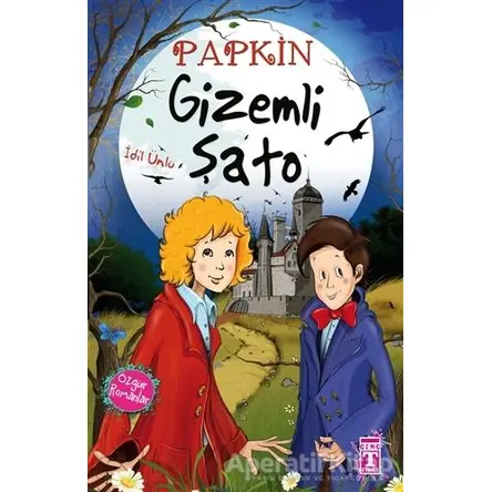 Papkin Gizemli Şato - İdil Ünlü - Genç Timaş