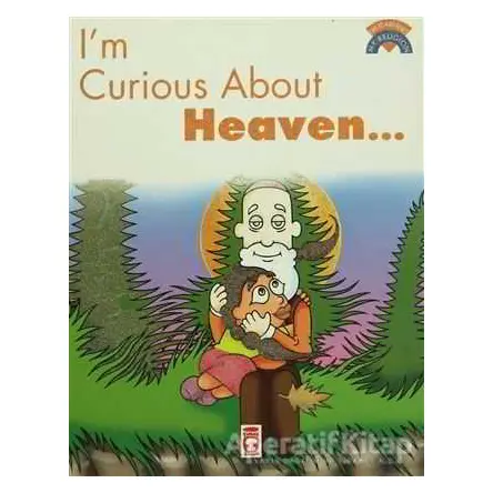 I’m Curious About Heaven - Kolektif - Timaş Çocuk