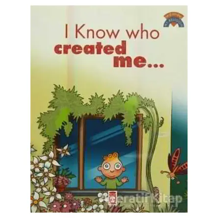 I Know Who Created Me - Kolektif - Timaş Çocuk