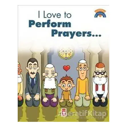 I Like To Perform Prayers - Kolektif - Timaş Publishing