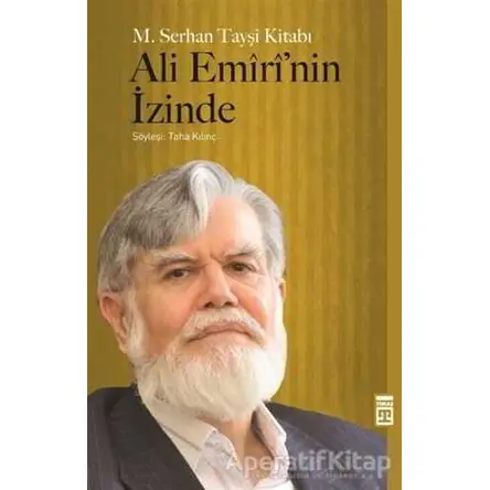 Ali Emiri’nin İzinde - Mehmet Serhan Tayşi - Timaş Yayınları