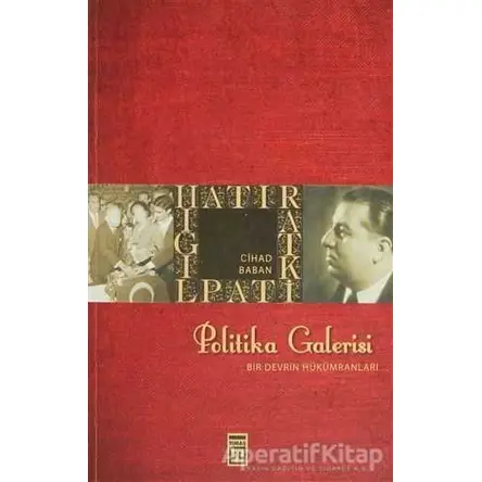 Politika Galerisi - Cihad Baban - Timaş Yayınları