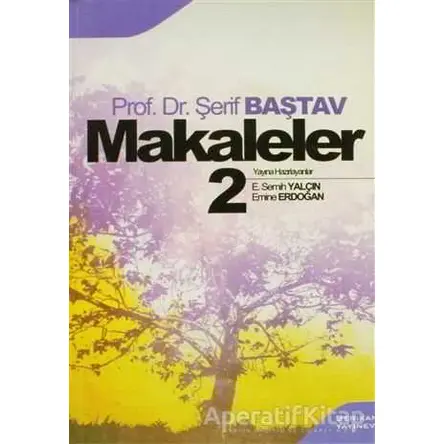 Makaleler 2 - Şerif Baştav - Berikan Yayınları