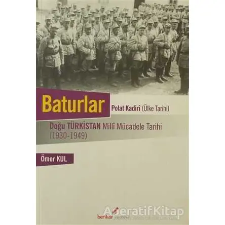 Baturlar - Polat Kadiri (Ülke Tarihi) - Ömer Kul - Berikan Yayınları