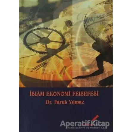 İslam Ekonomi Felsefesi - Faruk Yılmaz - Berikan Yayınevi