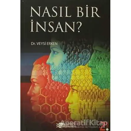 Nasıl Bir İnsan? - Veysi Erken - Berikan Yayınevi