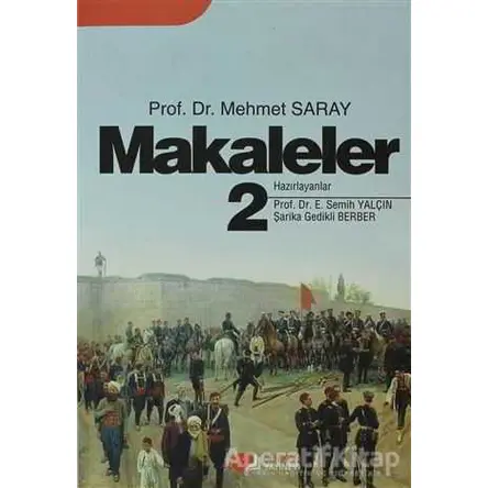 Makaleler 2 - Mehmet Saray - Berikan Yayınevi