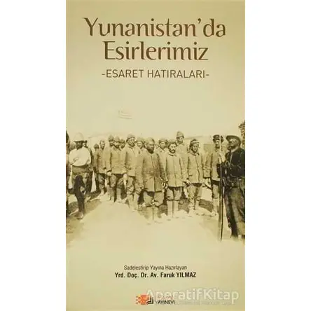 Yunanistan’da Esirlerimiz - Faruk Yılmaz - Berikan Yayınevi