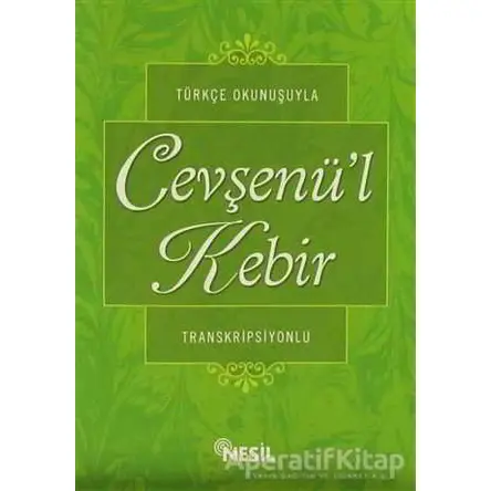 Türkçe Okunuşuyla Cevşenü’l Kebir (Transkripsiyonlu) - Kenan Demirtaş - Nesil Yayınları