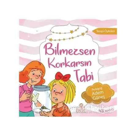 Bilmezsen Korkarsın Tabi - Adem Güneş - Nesil Çocuk Yayınları