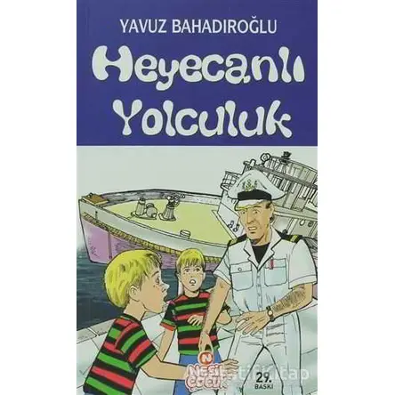 Heyecanlı Yolculuk - Yavuz Bahadıroğlu - Nesil Çocuk Yayınları
