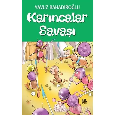 Karıncalar Savaşı - Yavuz Bahadıroğlu - Nesil Çocuk Yayınları