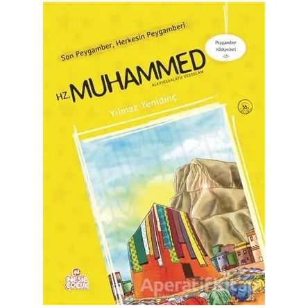 Peygamber Hikayeleri-13: Hz. Muhammed - Yılmaz Yenidinç - Nesil Çocuk Yayınları