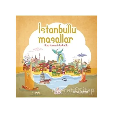 İstanbullu Masallar - Nurefşan Çağlaroğlu - Nesil Çocuk Yayınları