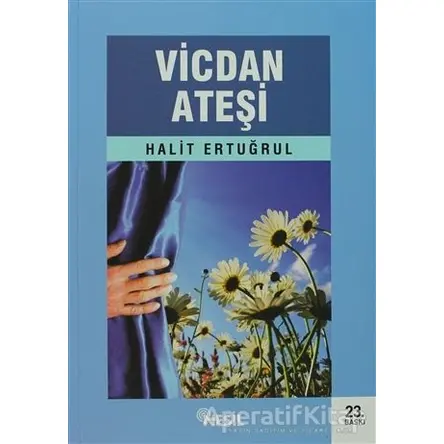 Vicdan Ateşi - Halit Ertuğrul - Nesil Yayınları