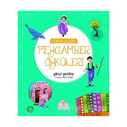 Çocuklar İçin Peygamber Öyküleri - Yılmaz Yenidinç - Nesil Çocuk Yayınları