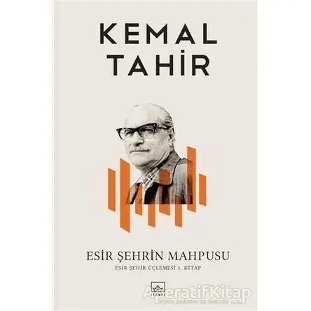 Esir Şehrin Mahpusu - Kemal Tahir - İthaki Yayınları