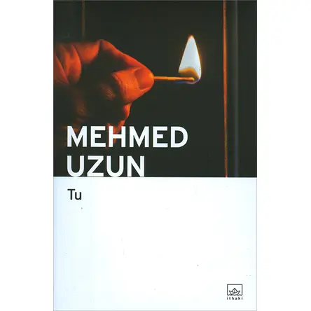 Tu - Mehmed Uzun - İthaki Yayınları (Kürtçe)