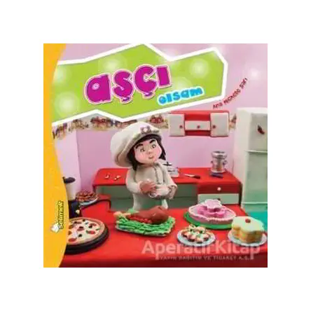 Büyüyünce Ne Olsam - Aşçı Olsam - Ana Michelle Sarı - Yumurcak Yayınları