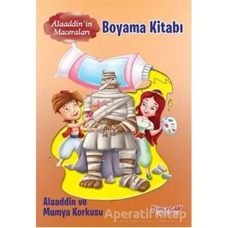 Alaaddin ve Mumya Korkusu Boyama Kitabı - Alaaddinin Maceraları - Kolektif - Yumurcak Yayınları