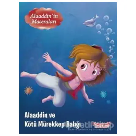 Alaaddinin Maceraları - Alaaddin ve Kötü Mürekkep Balığı - Kolektif - Yumurcak Yayınları