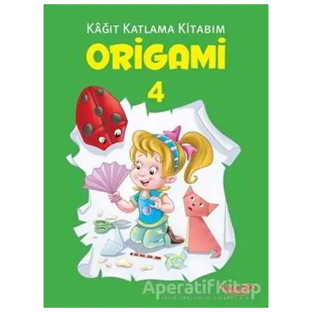 Origami 4 - Kağıt Katlama Kitabım - Kolektif - Yumurcak Yayınları