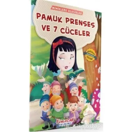 Pamuk Prenses ve 7 Cüceler - Miniklere Klasikler - Tuba Bozcan - Yumurcak Yayınları