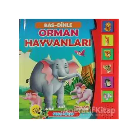 Bas-Dinle Orman Hayvanları - Kolektif - Yumurcak Yayınları
