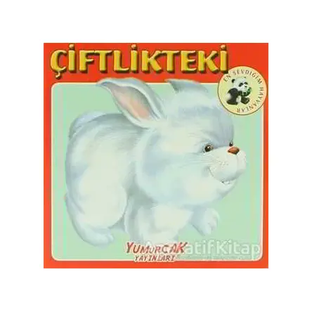 Çiftlikteki En Sevdiğim Hayvanlar - Kolektif - Yumurcak Yayınları