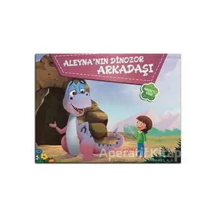Aleynanın Dinozor Arkadaşı - Kolektif - Yumurcak Yayınları
