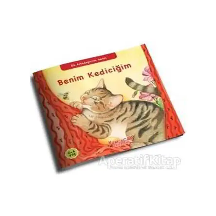 Benim Kediciğim - İlk Arkadaşlarım Serisi - Kolektif - Yumurcak Yayınları