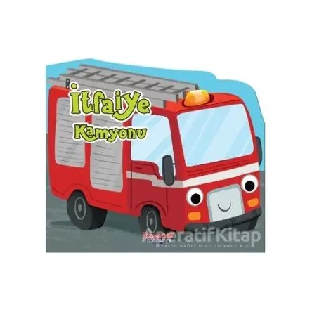 İtfaiye Kamyonu - Kolektif - Yumurcak Yayınları