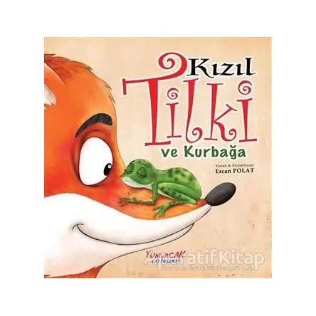 Kızıl Tilki ve Kurbağa - Ercan Polat - Yumurcak Yayınları