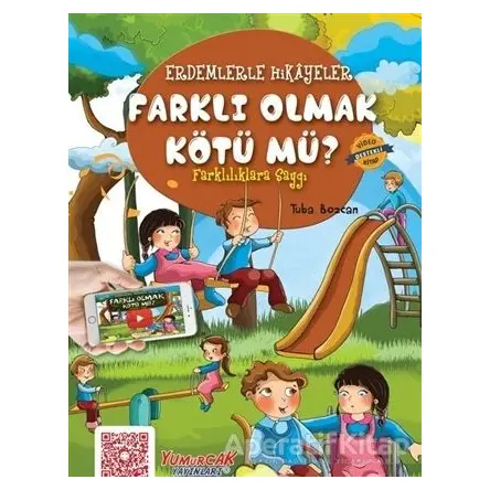 Farklı Olmak Kötü mü? - Tuba Bozcan - Yumurcak Yayınları