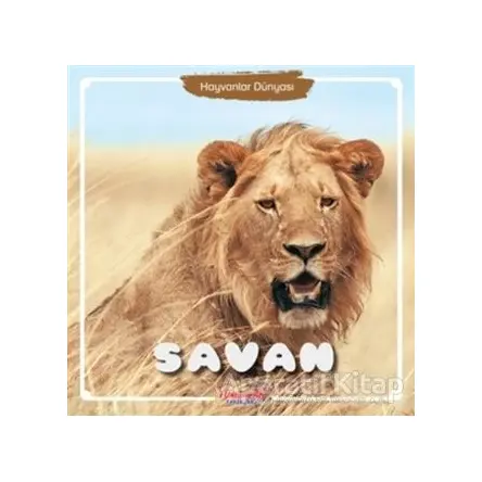Savan - Hayvanlar Dünyası - Kolektif - Yumurcak Yayınları