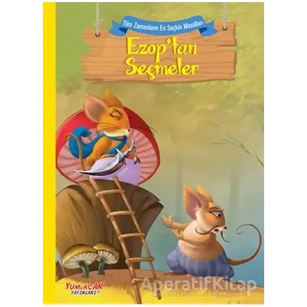 Ezop’tan Seçmeler - Kolektif - Yumurcak Yayınları
