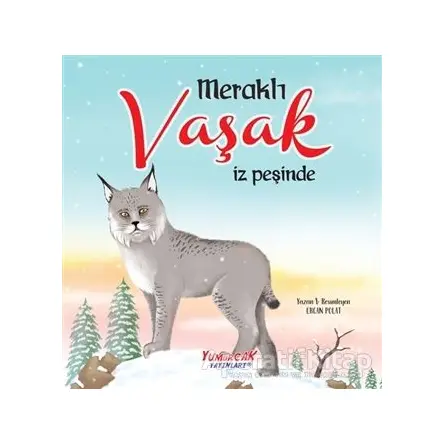 Meraklı Vaşak İz Peşinde - Ercan Polat - Yumurcak Yayınları