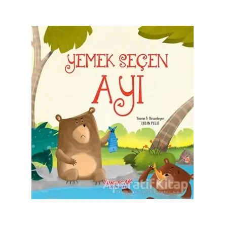Yemek Seçen Ayı - Ercan Polat - Yumurcak Yayınları