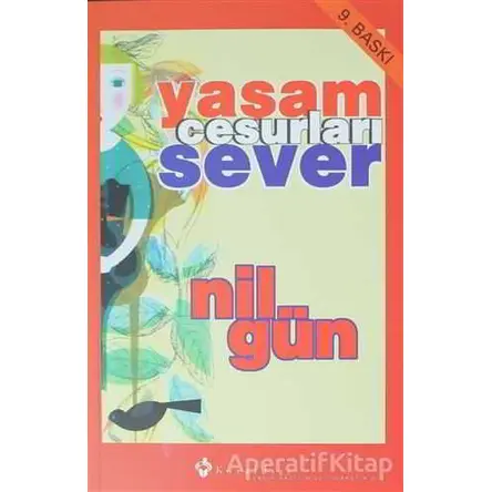 Yaşam Cesurları Sever - Nil Gün - Kuraldışı Yayınevi
