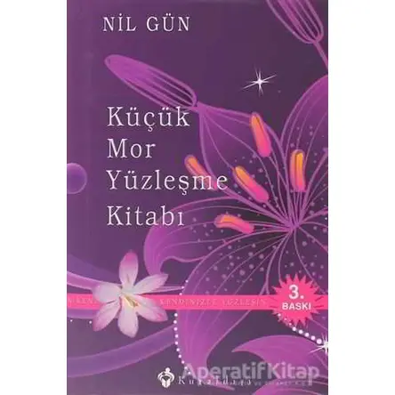 Küçük Mor Yüzleşme Kitabı - Nil Gün - Kuraldışı Yayınevi