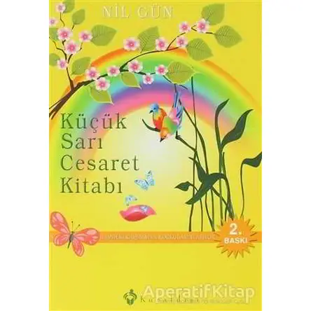 Küçük Sarı Cesaret Kitabı - Nil Gün - Kuraldışı Yayınevi