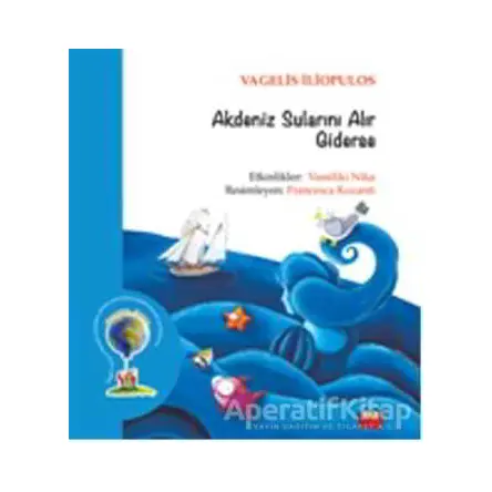 Akdeniz Sularını Alır Giderse - Vagelis İliopulos - Kuraldışı Yayınevi
