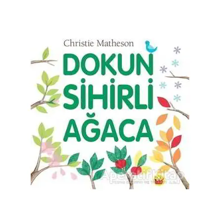 Dokun Sihirli Ağaca - Christie Matheson - Kuraldışı Yayınevi