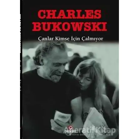 Çanlar Kimse İçin Çalmıyor - Charles Bukowski - Parantez Yayınları
