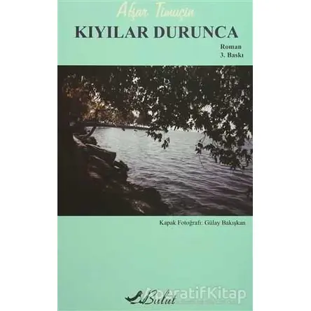 Kıyılar Durunca - Afşar Timuçin - Bulut Yayınları