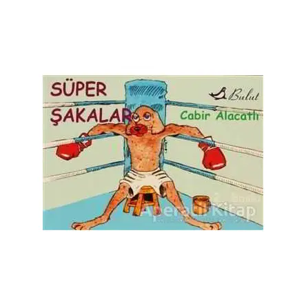 Süper Şakalar - Cabir Alacatlı - Bulut Yayınları